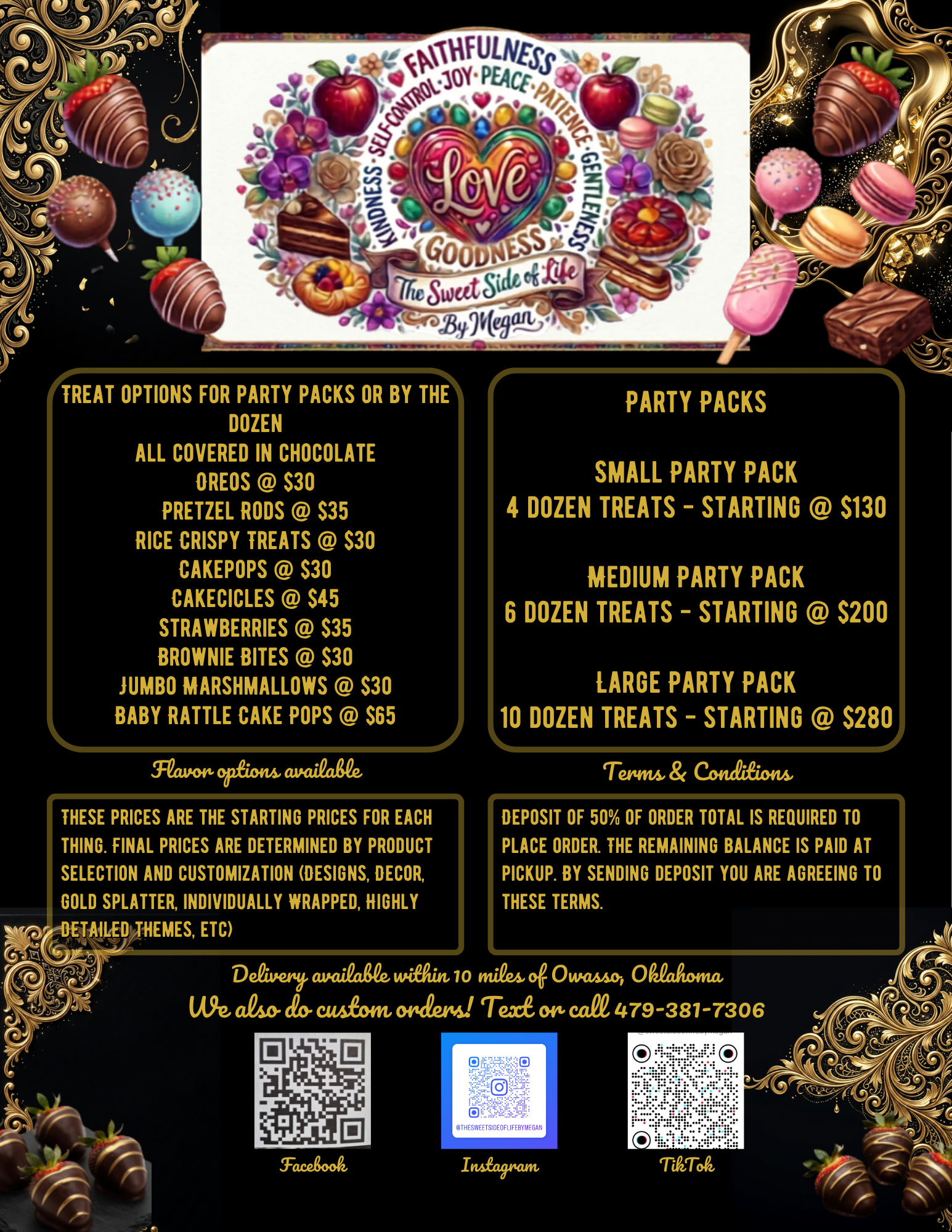 PARTY PACKS SMALL PARTY PACK 4 DOZEN TREATS — starting @ $130 MEDIUM PARTY PACK 6 DOZEN TREATS — starting @ $200 LARGE PARTY PACK 10 DOZEN TREATS — starting @ $280 (3)